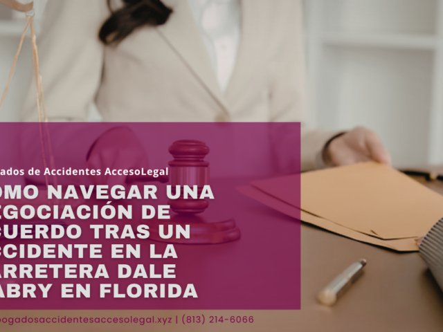 Cómo Navegar una Negociación de Acuerdo Tras un Accidente en la Carretera Dale Mabry en Florida