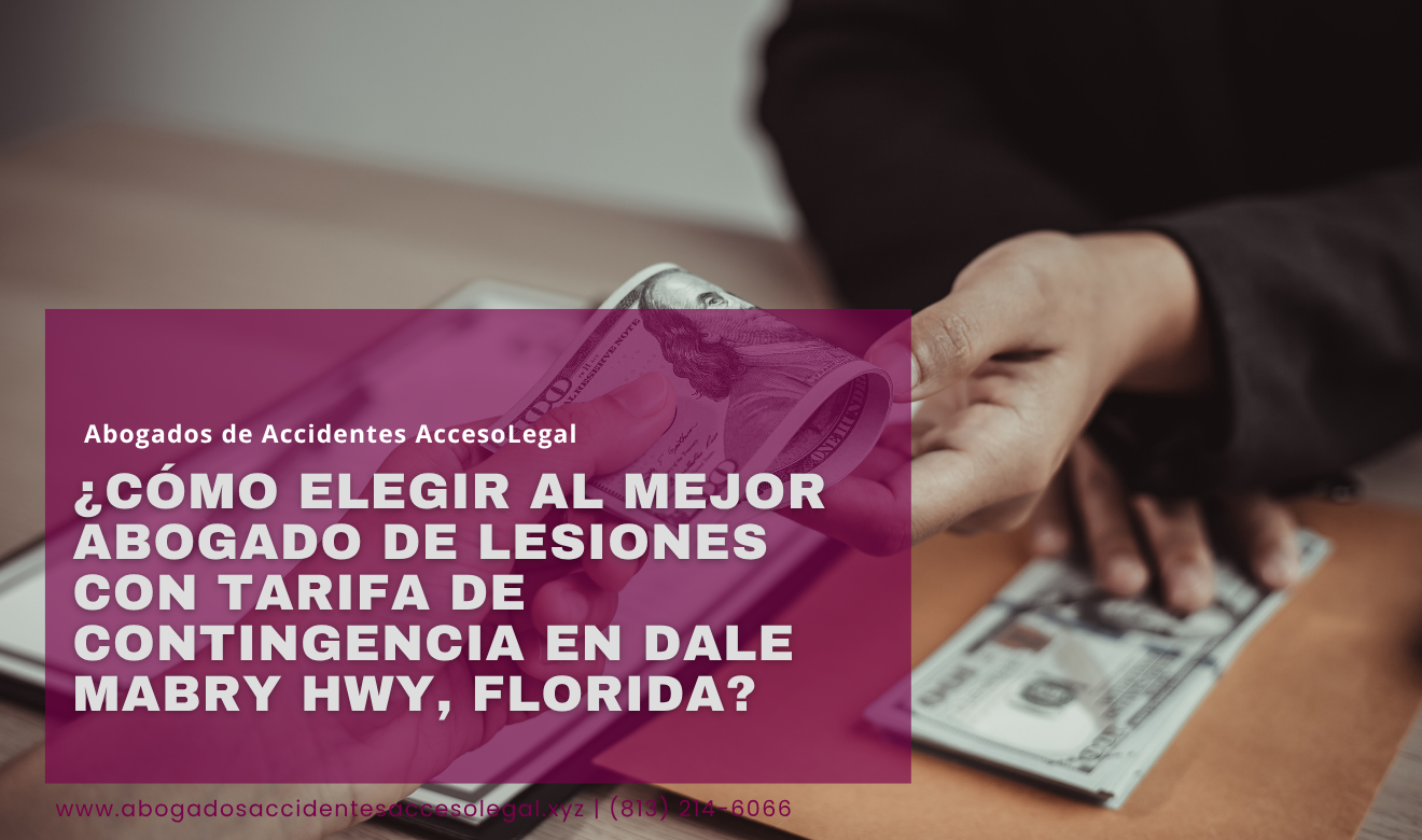 abogado lesiones tarifa contingencia Dale Mabry Hwy