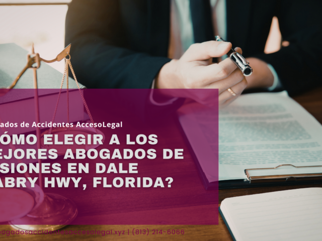 ¿Cómo elegir a los mejores abogados de lesiones en Dale Mabry Hwy, Florida?